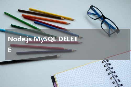 Node.js MySQL DELETE 