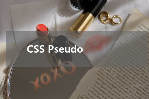 CSS Pseudo-elements(伪元素) 