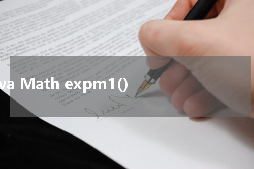 Java Math expm1() 使用方法及示例 - Java教程