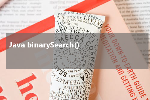 Java binarySearch() - Java教程