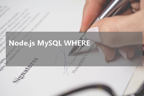 Node.js MySQL WHERE 