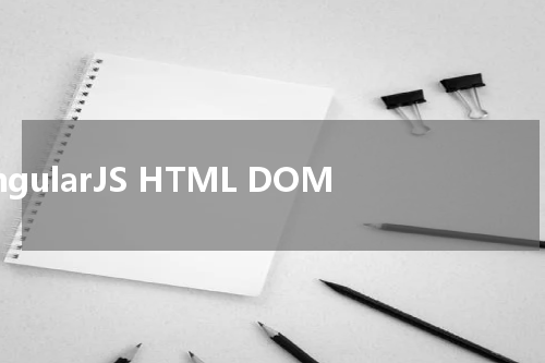 AngularJS HTML DOM 